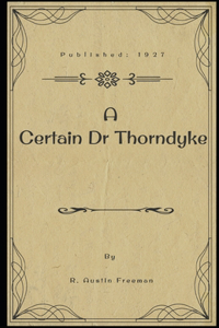 A Certain Dr Thorndyke illustrated
