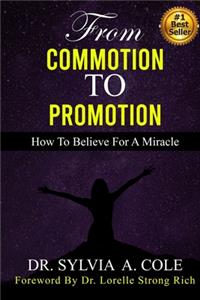From Commotion to Promotion