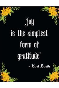 Joy is the simplest form of gratitude" - Karl Barth: A 52 Week Guide To Cultivate An Attitude Of Gratitude: Gratitude ... ... Find happiness & peach in 5 minute a day