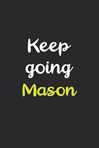 Keep Going Mason