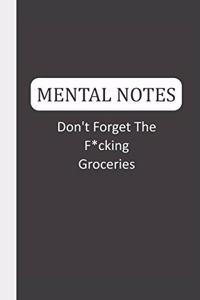 Mental Notes - Don't Forget The F*cking Groceries
