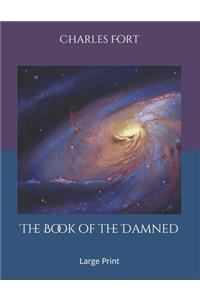 The Book of the Damned: Large Print