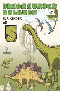 Dinosaurier Malbuch für Kinder Ab 5