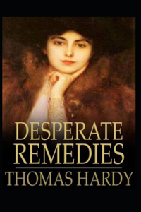 Desperate Remedies Annotated