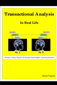 Transactional Analysis In Real Life