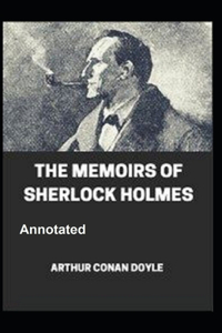 The Memoirs of Sherlock Holmes Annotated