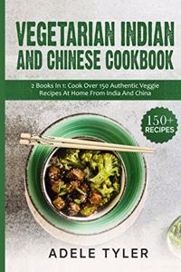 Vegetarian Indian And Chinese Cookbook
