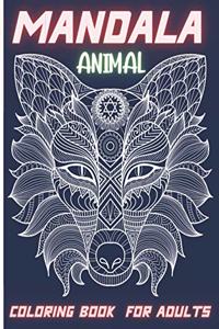 Mandala Animal Coloring Book for Adults: Stress Relieving Animal Designs with Flowers, Butterflies, Funny Animals, and so More