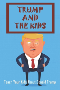 Trump And The Kids