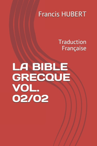 Bible Grecque Vol. 02/02