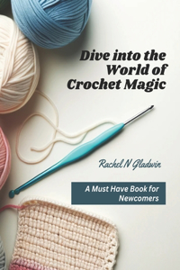 Dive into the World of Crochet Magic