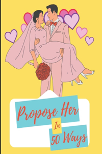 Propose Her In 50 Ways