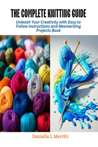 The Complete Knitting Guide