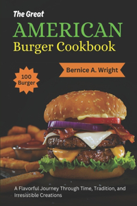 Great American Burger Cookbook