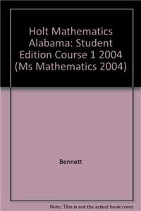 Holt Mathematics Alabama: Student Edition Course 1 2004