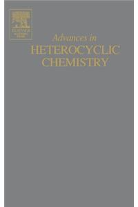 Advances in Heterocyclic Chemistry