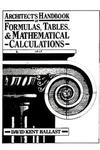 Architect's Handbook of Formulas, Tables & Mathematical Calculations