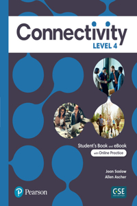 Connectivity Level 4 Student's Book & Interactive Student's eBook with Online Practice, Digital Resources and App