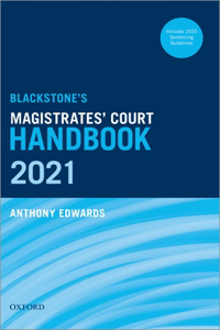 Blackstone's Magistrates' Court Handbook 2021