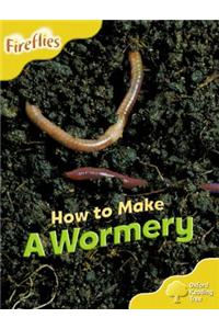 Oxford Reading Tree: Level 5: More Fireflies A: How to Make a Wormery