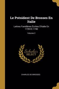 Le Président De Brosses En Italie