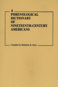 Phrenological Dictionary of Nineteenth-Century Americans