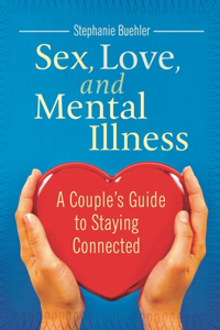Sex, Love, and Mental Illness