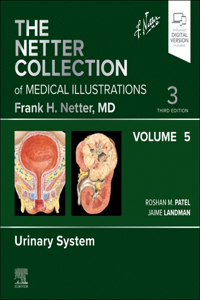 Netter Collection of Medical Illustrations: Urinary System, Volume 5
