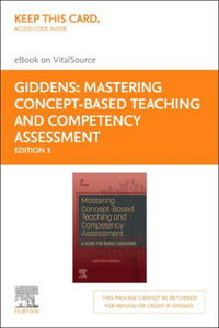 Mastering Concept-Based Teaching and Competency Assessment - Elsevier eBook on Vitalsource (Retail Access Card)