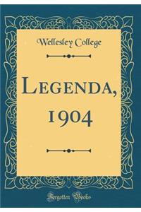 Legenda, 1904 (Classic Reprint)