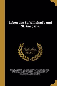 Leben des St. Willehad's und St. Ansgar's.