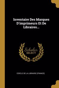 Inventaire Des Marques D'imprimeurs Et De Libraires...
