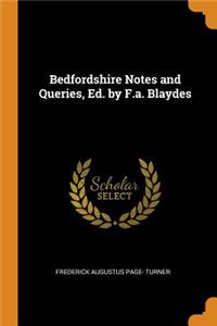 Bedfordshire Notes and Queries, Ed. by F.A. Blaydes