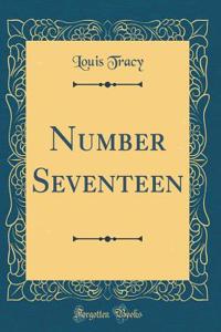 Number Seventeen (Classic Reprint)