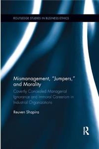 Mismanagement, “Jumpers,” and Morality