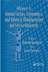 Advances in Human Factors, Ergonomics, and Safety in Manufacturing and Service Industries