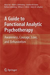 Guide to Functional Analytic Psychotherapy