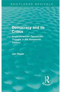 Democracy and Its Critics (Routledge Revivals)