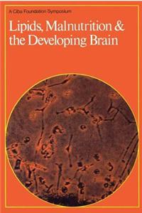 Lipids, Malnutrition and the Developing Brain