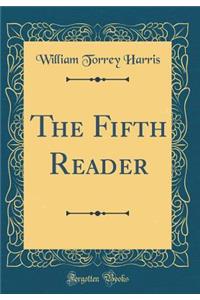 The Fifth Reader (Classic Reprint)