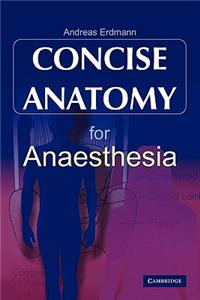 Concise Anatomy for Anaesthesia