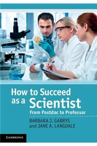 How to Succeed as a Scientist