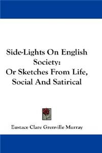 Side-Lights On English Society