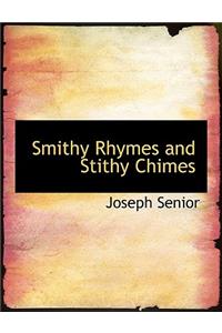 Smithy Rhymes and Stithy Chimes