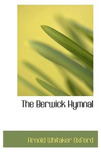 The Berwick Hymnal