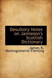Desultory Notes on Jamieson's Scottish Dictionary