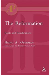 Reformation: Roots and Ramifications