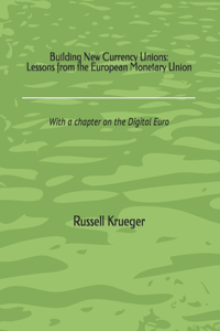 Building New Currency Unions
