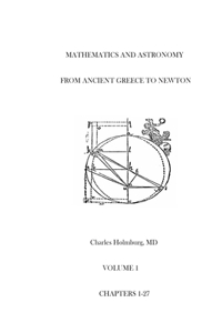 Mathematics and Astronomy from Ancient Greece to Newton Volume 1 Chapters 1-27