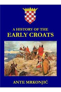 A History of the Early Croats